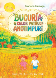Bucuria celor patru anotimpuri de Mariana Bulmaga